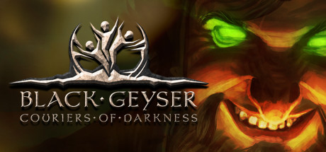 《黑色间歇泉:黑暗的使者/Black Geyser: Couriers of Darkness》PC中文版下载-含v1.2.64_0