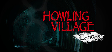 《嚎叫村庄:回声 Howling Village Echoes》Switch英日文版NSP下载_0