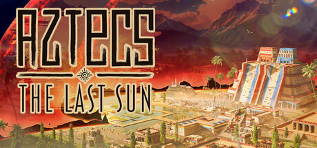 《阿兹特克:最后的太阳/Aztecs: The Last Sun》PC中文版下载-含Build.20677780_0