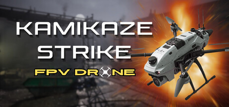 《神风敢死队:FPV 无人机/Kamikaze Strike: FPV Drone》PC中文版下载-含Build.21165525_0