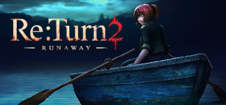 《返回2:逃亡 Re Turn 2 – Runaway》Switch英文版NSP下载_0