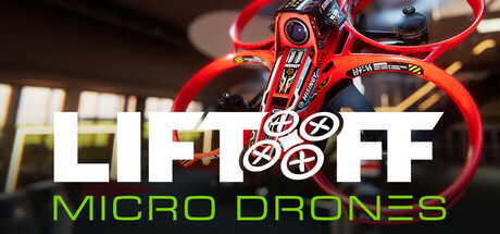 《升空:微型无人机模拟器/Liftoff: Micro Drones》PC英文版下载-含v1.0.6_0
