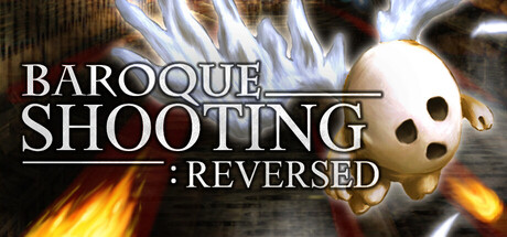 《巴洛克射手:反击/BAROQUE SHOOTING: REVERSED》PC中文版下载-含Build.21205225_0