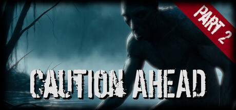 《前方注意:第2部/Caution Ahead: Part 2》PC英文版下载-含Build.21538857_0