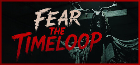 《恐惧时间循环/Fear The Timeloop》PC中文版下载-含Build.21717601_0