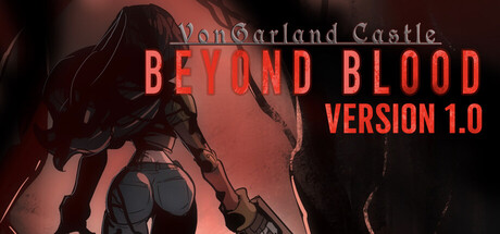 《冯加兰城堡:血之彼岸/VonGarland Castle : Beyond Blood》PC中文版下载-含Build.21718842_0