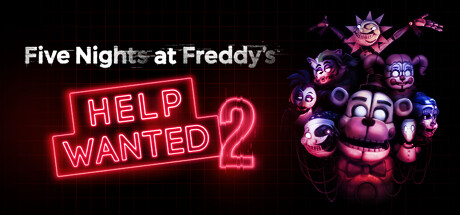 玩具熊的五夜后宫:需要帮助2/Five Nights at Freddy’s: Help Wanted 2_0