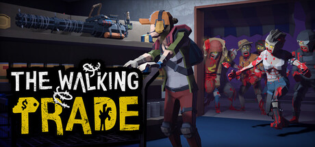 《行尸走售/The Walking Trade》PC中文版下载-含Build.22211510_0