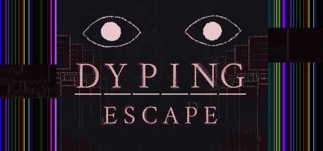 死亡逃生:生死敲定/Dyping Escape_0