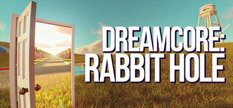 《梦核:兔子洞/Dreamcore: Rabbit Hole》PC版Build.22954438_0
