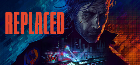 《REPLACED》PC版Build.22773607_0
