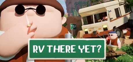 《我们到了吗?/RV There Yet?》PC版Build.22864294_0