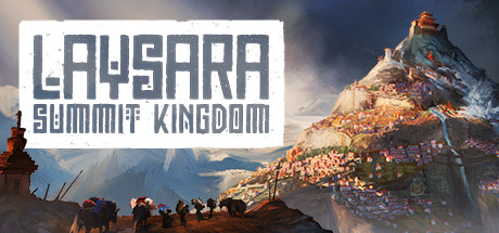 《肋萨拉:顶峰王国/Laysara: Summit Kingdom》PC版Build.22563403_0