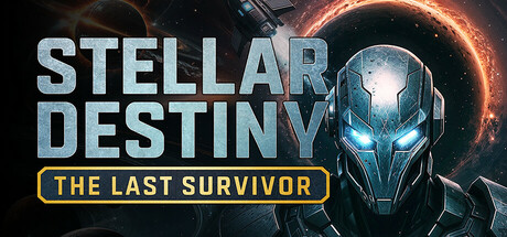 星际命运:最后的幸存者/Stellar Destiny: The Last Survivor_0