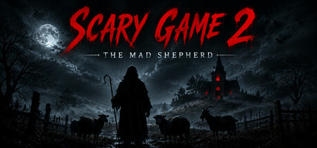 《惊悚游戏2:疯狂牧羊/Scary Game 2: The Mad Shepherd》PC版Build.23167280_0