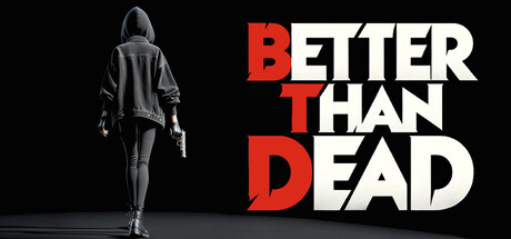 《胜过死亡/Better Than Dead》PC版v0.193_0