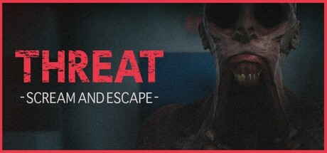 《威嚇:尖叫逃亡/THREAT -SCREAM AND ESCAPE-》PC版含Build.21131090_0